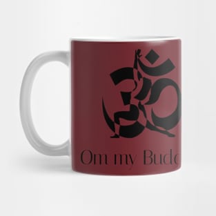 Om my Buddha Mug